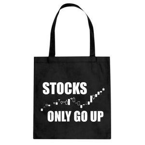 STOCKS ONLY GO UP Cotton Canvas Tote Bag