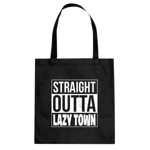 Straight Outta Lazy Town Cotton Canvas Tote Bag
