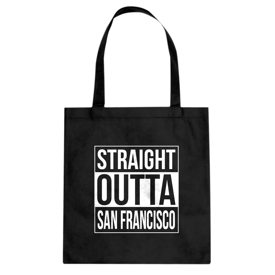 Straight Outta San Francisco Cotton Canvas Tote Bag