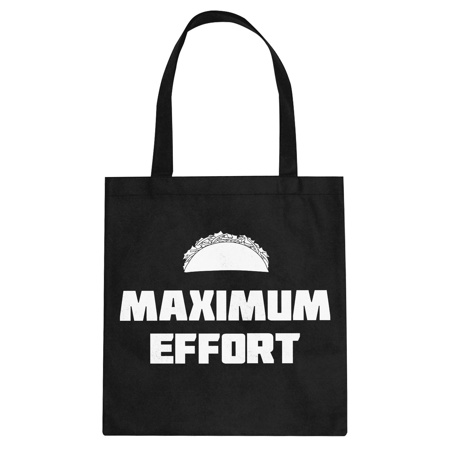 Tote Maximum Effort Taco Canvas Tote Bag