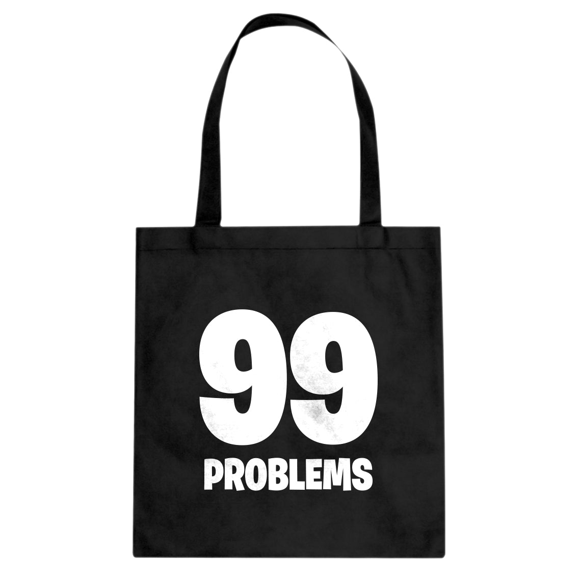 Tote 99 Problems Canvas Tote Bag