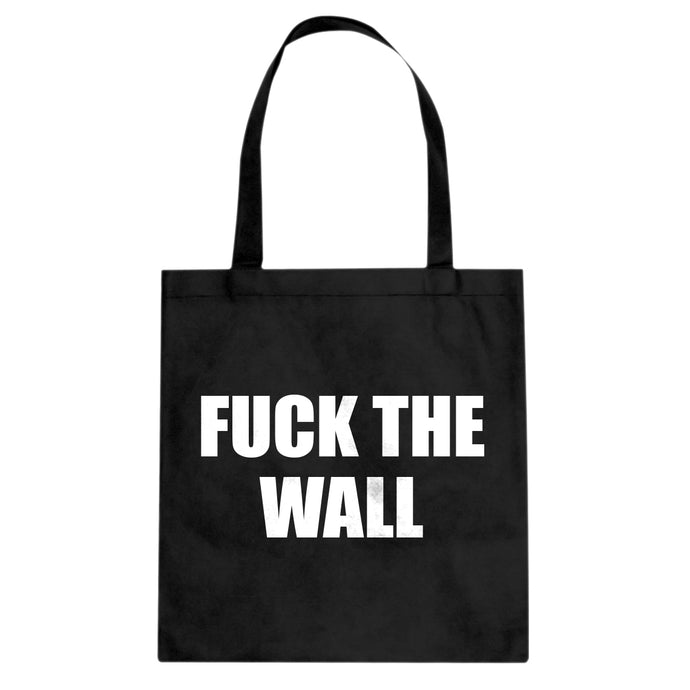 Tote Fuck the Wall Canvas Tote Bag