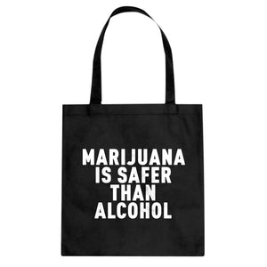 Tote Marijuana is Safer Canvas Tote Bag