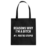 Tote Reasons Why You're Stupid Canvas Tote Bag
