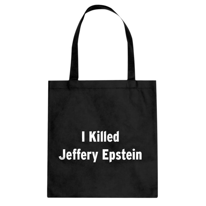I Killed Jeffrey Epstein Cotton Canvas Tote Bag