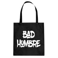 Tote Bad Hombre Vote 2016 Canvas Tote Bag