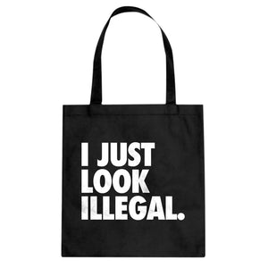 Tote Just Look Illegal Canvas Tote Bag