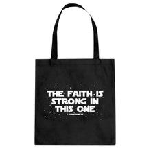 Tote The Faith is Strong in This One Canvas Tote Bag