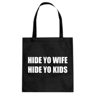 Hide Yo Kids, Hide Yo Wife Cotton Canvas Tote Bag