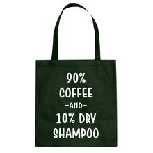 Tote 90% Coffee 10% Dry Shampoo Canvas Tote Bag