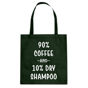 Tote 90% Coffee 10% Dry Shampoo Canvas Tote Bag