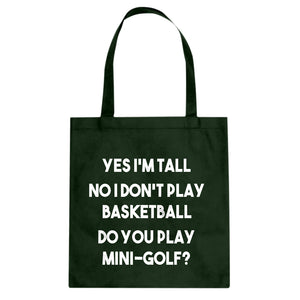 Yes I'm Tall Cotton Canvas Tote Bag