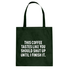 This Coffee Tastes Like Shutup Cotton Canvas Tote Bag