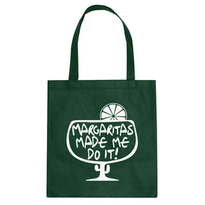 Tote Margaritas Made Me Do It Canvas Tote Bag