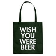 Tote Wish You Were Beer Canvas Tote Bag