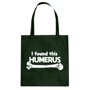 I Found this Humerus Cotton Canvas Tote Bag