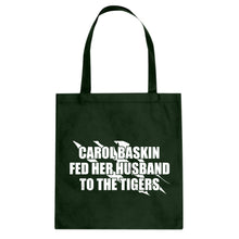 Carole Baskin Fed Her Husband to the Tigers Cotton Canvas Tote Bag