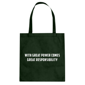 With Great Power Comes Great Responsibility Cotton Canvas Tote Bag