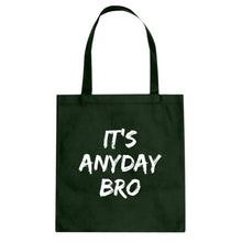 Tote Its Any Day Bro Canvas Tote Bag