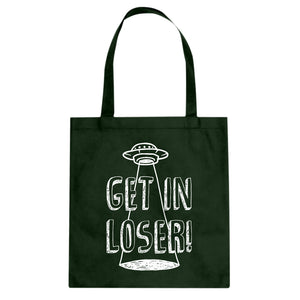 Tote Get in Loser Canvas Tote Bag