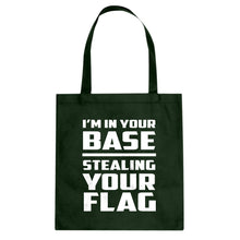 I'm In Your Base Stealing Your Flag Cotton Canvas Tote Bag