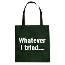 Whatever I Tried Cotton Canvas Tote Bag