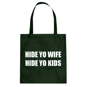 Hide Your Wife Hide Yo Kids Cotton Canvas Tote Bag