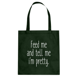 Tote Feed Me and Tell Me I'm Pretty Canvas Tote Bag