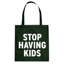 STOP HAVING KIDS Cotton Canvas Tote Bag