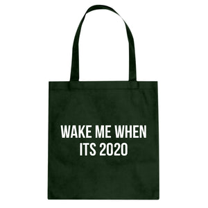 Tote Wake Me When its 2020 Canvas Tote Bag