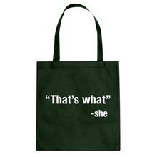 That's What -She Cotton Canvas Tote Bag