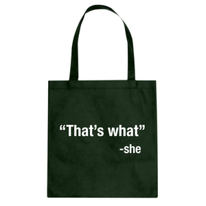 That's What -She Cotton Canvas Tote Bag