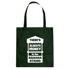 There's Always Money in the Banana Stand Cotton Canvas Tote Bag