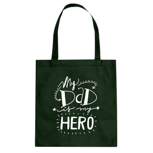 Tote My Dad is My Hero Canvas Tote Bag