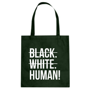 Black. White. Human! Cotton Canvas Tote Bag