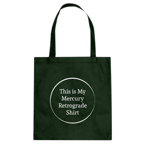This is my Mercury Retrograde Shirt Cotton Canvas Tote Bag