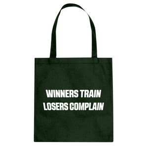 Winners Train, Losers Complain Cotton Canvas Tote Bag