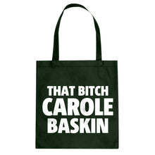 That Bitch Carole Baskin Cotton Canvas Tote Bag