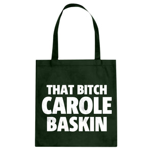 That Bitch Carole Baskin Cotton Canvas Tote Bag