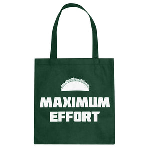 Tote Maximum Effort Taco Canvas Tote Bag