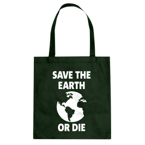 Save the Earth or Die Cotton Canvas Tote Bag
