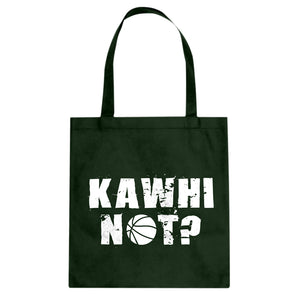 Kawhi Not? Cotton Canvas Tote Bag