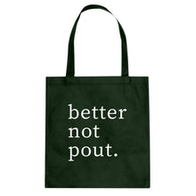 Better Not Pout Cotton Canvas Tote Bag
