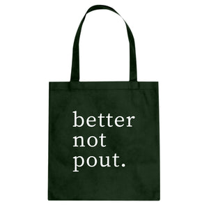 Better Not Pout Cotton Canvas Tote Bag