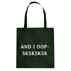And I OOP- Sksksksk Cotton Canvas Tote Bag