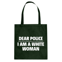 Dear Police: I am a white woman. Cotton Canvas Tote Bag