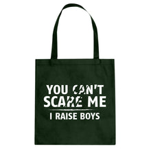 You Can't Scare Me I Raise Boys Cotton Canvas Tote Bag