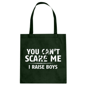 You Can't Scare Me I Raise Boys Cotton Canvas Tote Bag