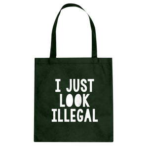 Tote I just Look Illegal Canvas Tote Bag