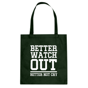 Better Watch Out Better Not Cry Cotton Canvas Tote Bag